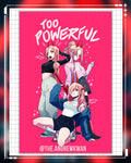 Chainsaw Too Powerful Print